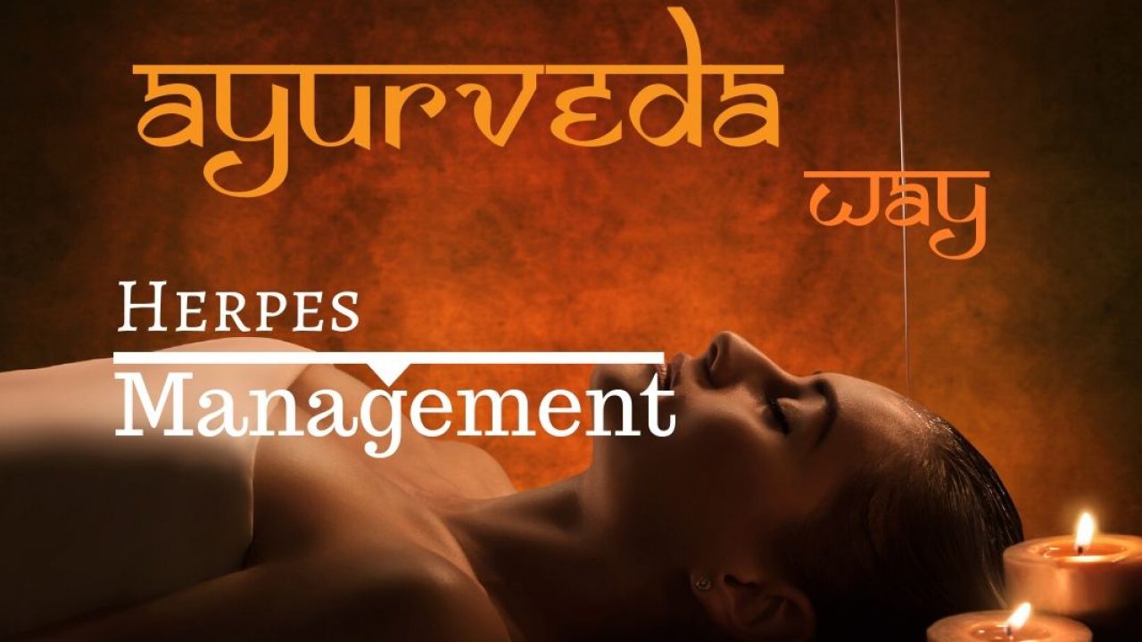 Alternative Herpes Treatment Finding The Possibilities In Ayurveda